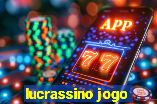 lucrassino jogo